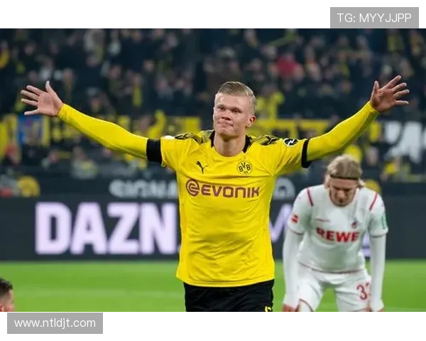 哈兰德多特蒙德转会后表现稳健，持续提升进攻效率